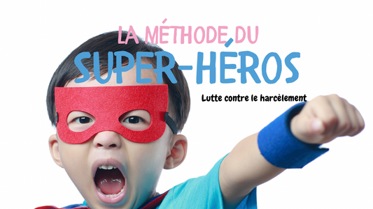 MÉTHODE DU SUPER-HÉROS 🦸 Lutte contre le harcèlement scolaire