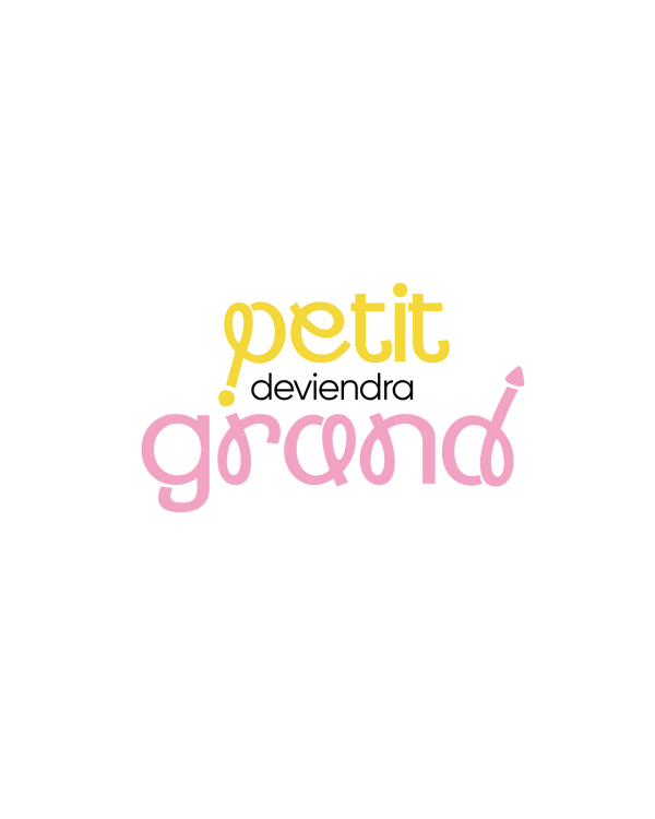 Petit Deviendra Grand